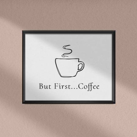 but first coffee sign