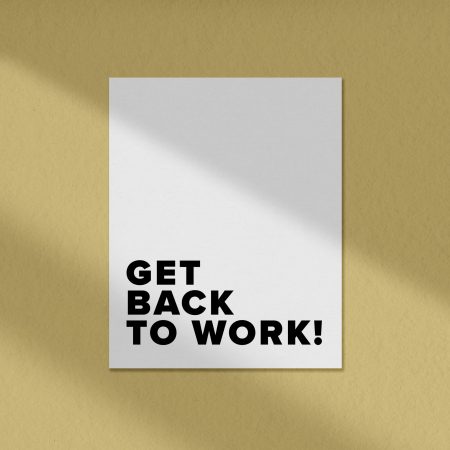 get back to work