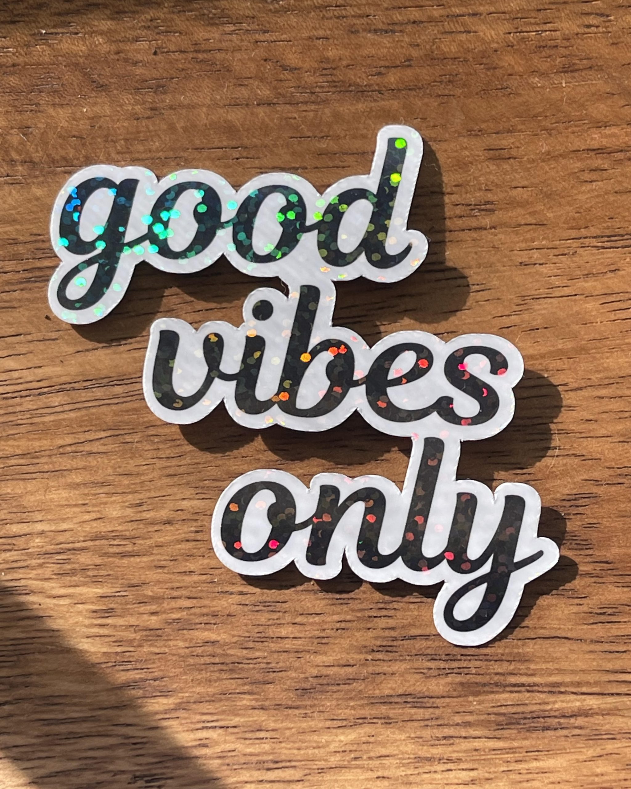 good vibes only holographic sticker